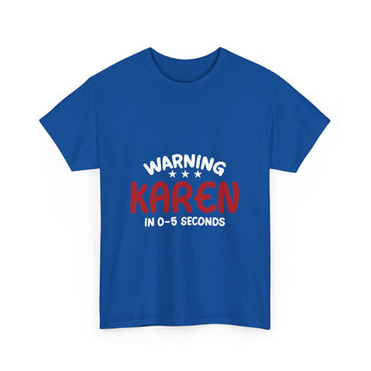 Karen's Collection T-shirt | Unisex Heavy Cotton Tee | Warning Karen In 05 Seconds Printify