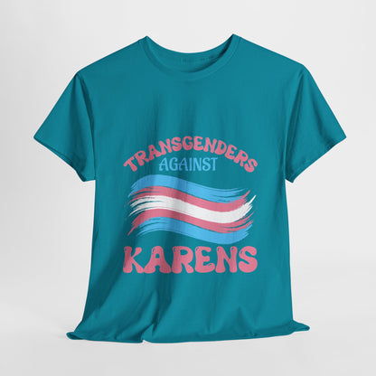 Transgenders Against Karen Humor Novelty T-shirt for Fun Printify