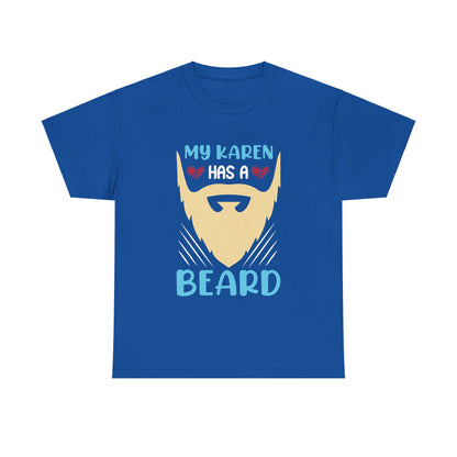 The Karens Collection T-shirts | Unisex Heavy Cotton Tee | My Karen Has A Beard Printify