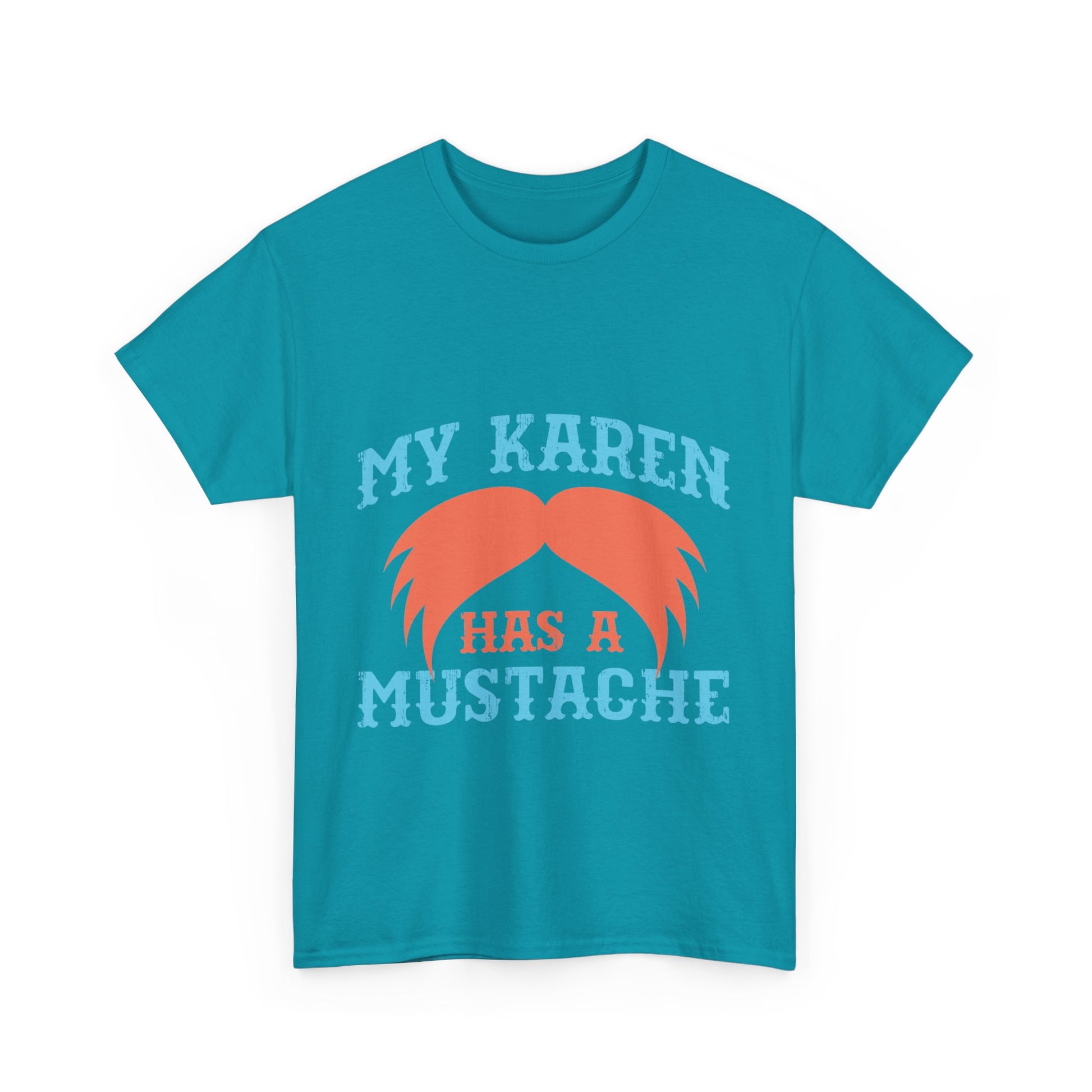 The Karens Collection T-shirts | Unisex Heavy Cotton Tee | My Karen Has A Mustache Printify