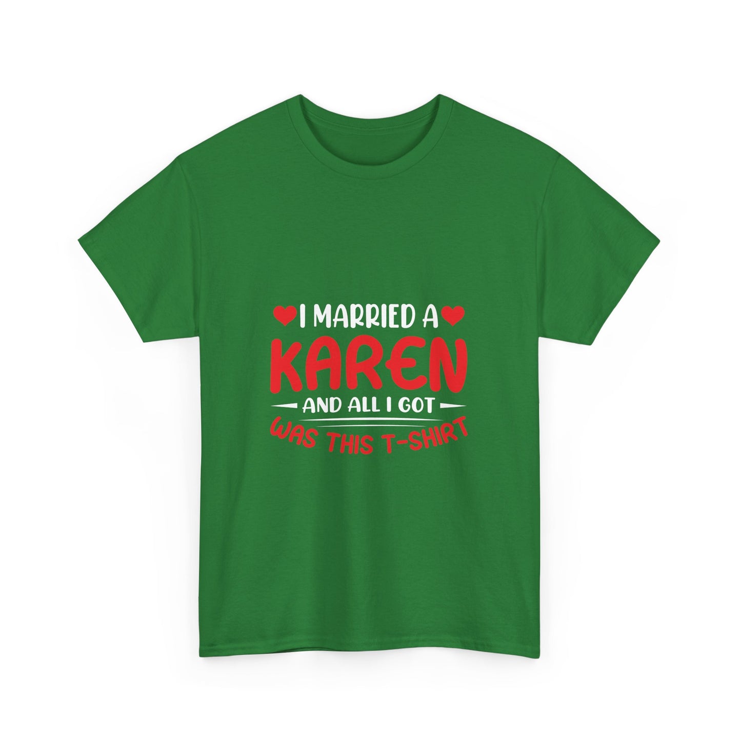 Karen's Collection T-shirt | Unisex Heavy Cotton Tee | I Married A Karen And I Got... Printify