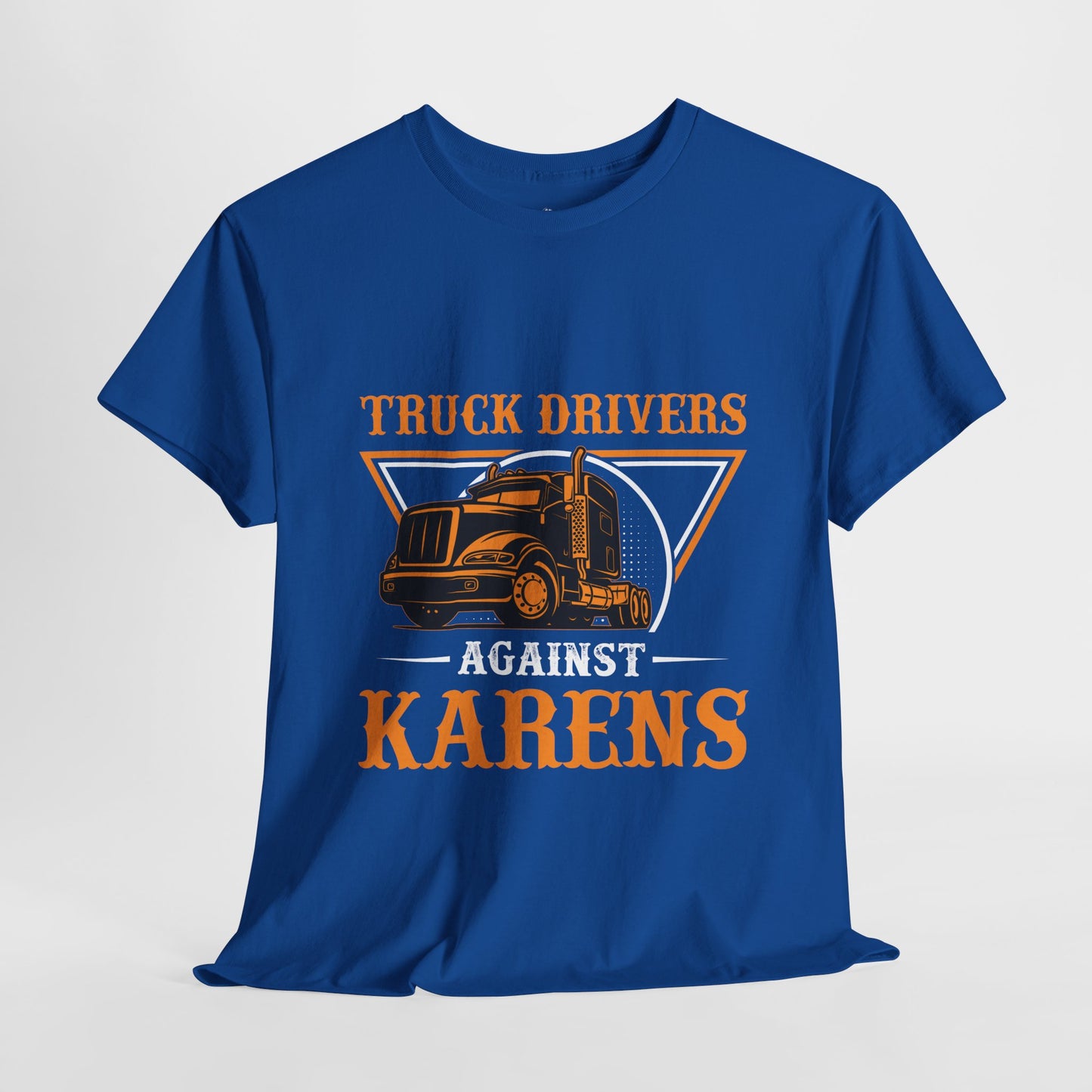 Truck Drivers Against Karen Funny Trucking Humor Tee Printify