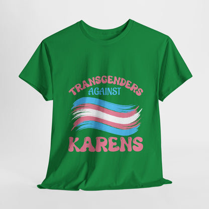 Transgenders Against Karen Humor Novelty T-shirt for Fun Printify