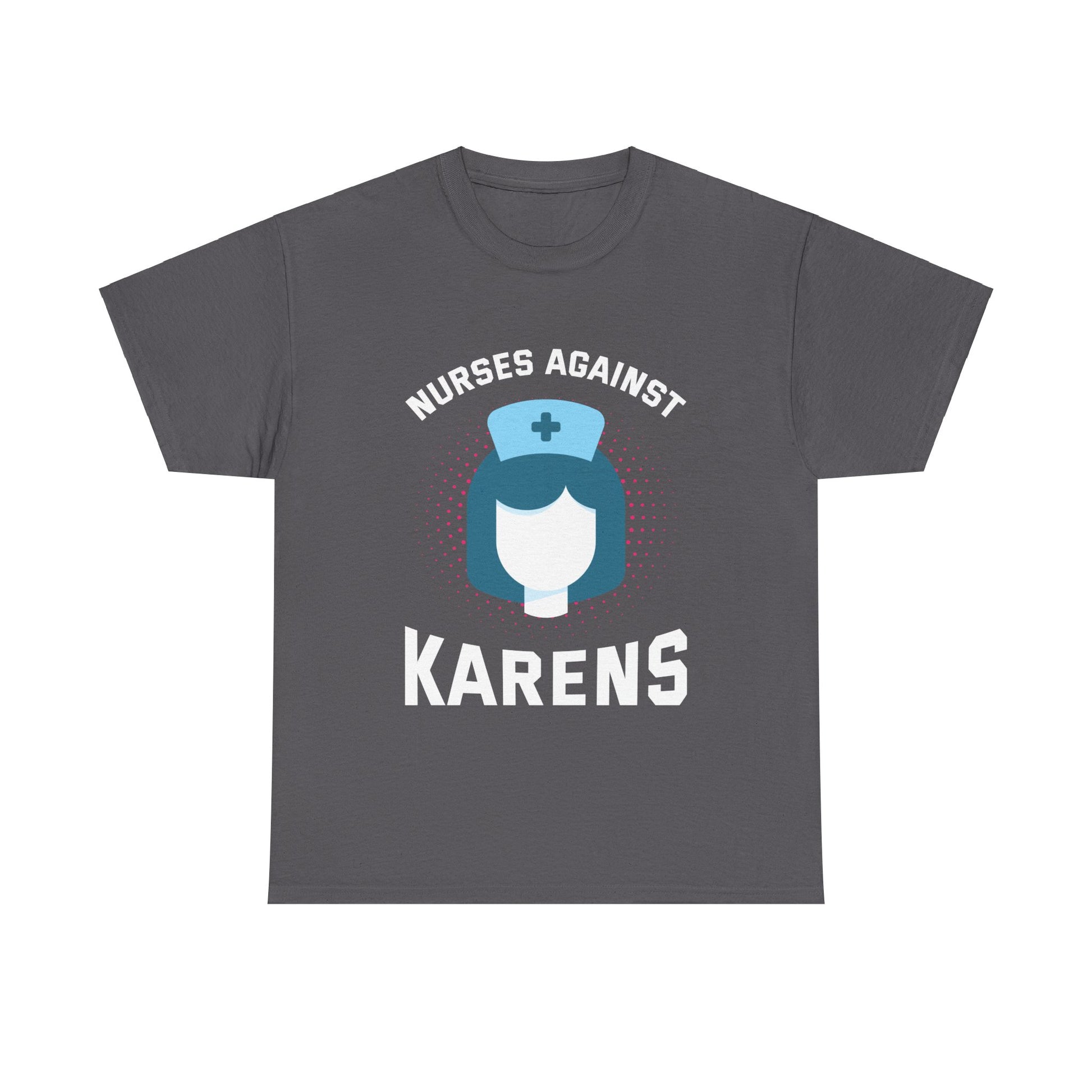 The Karens Collection T-shirts | Unisex Heavy Cotton Tee | Nurses Against Karen Printify