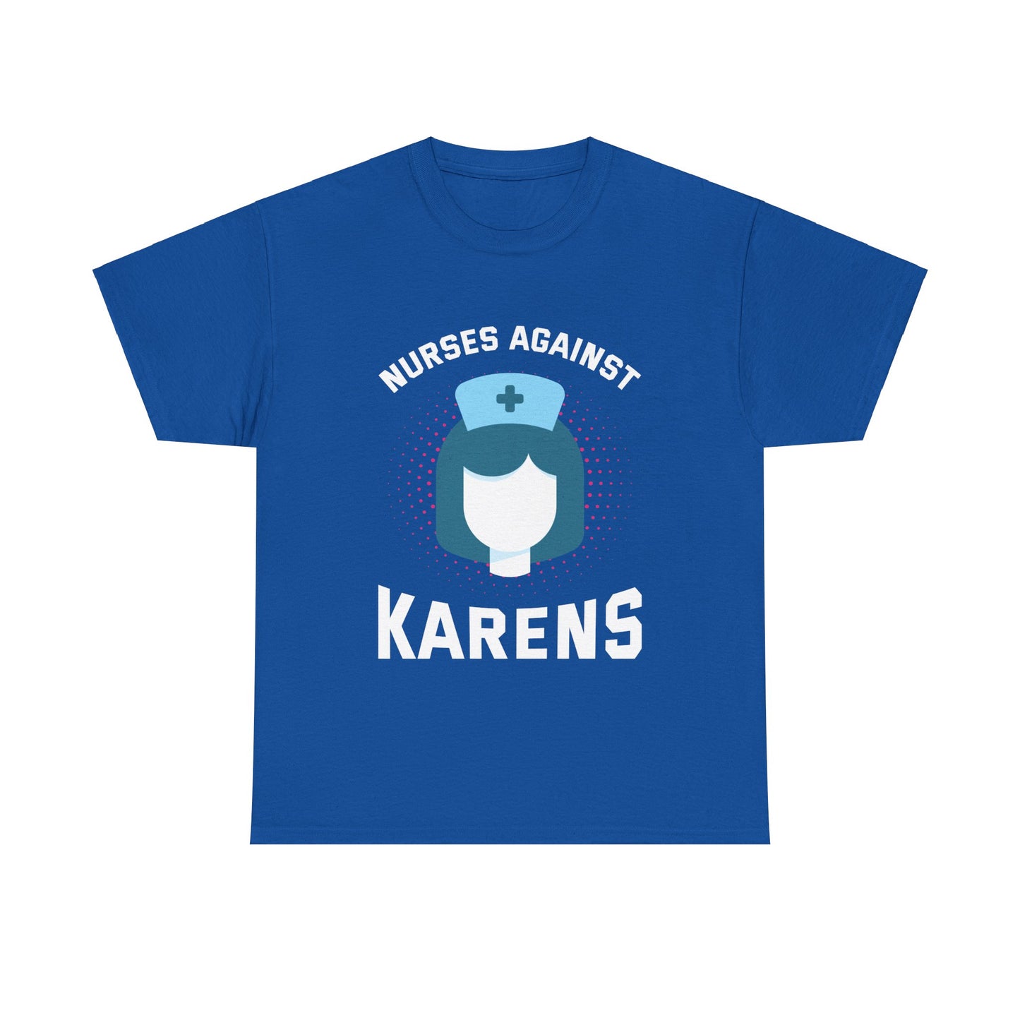 The Karens Collection T-shirts | Unisex Heavy Cotton Tee | Nurses Against Karen Printify