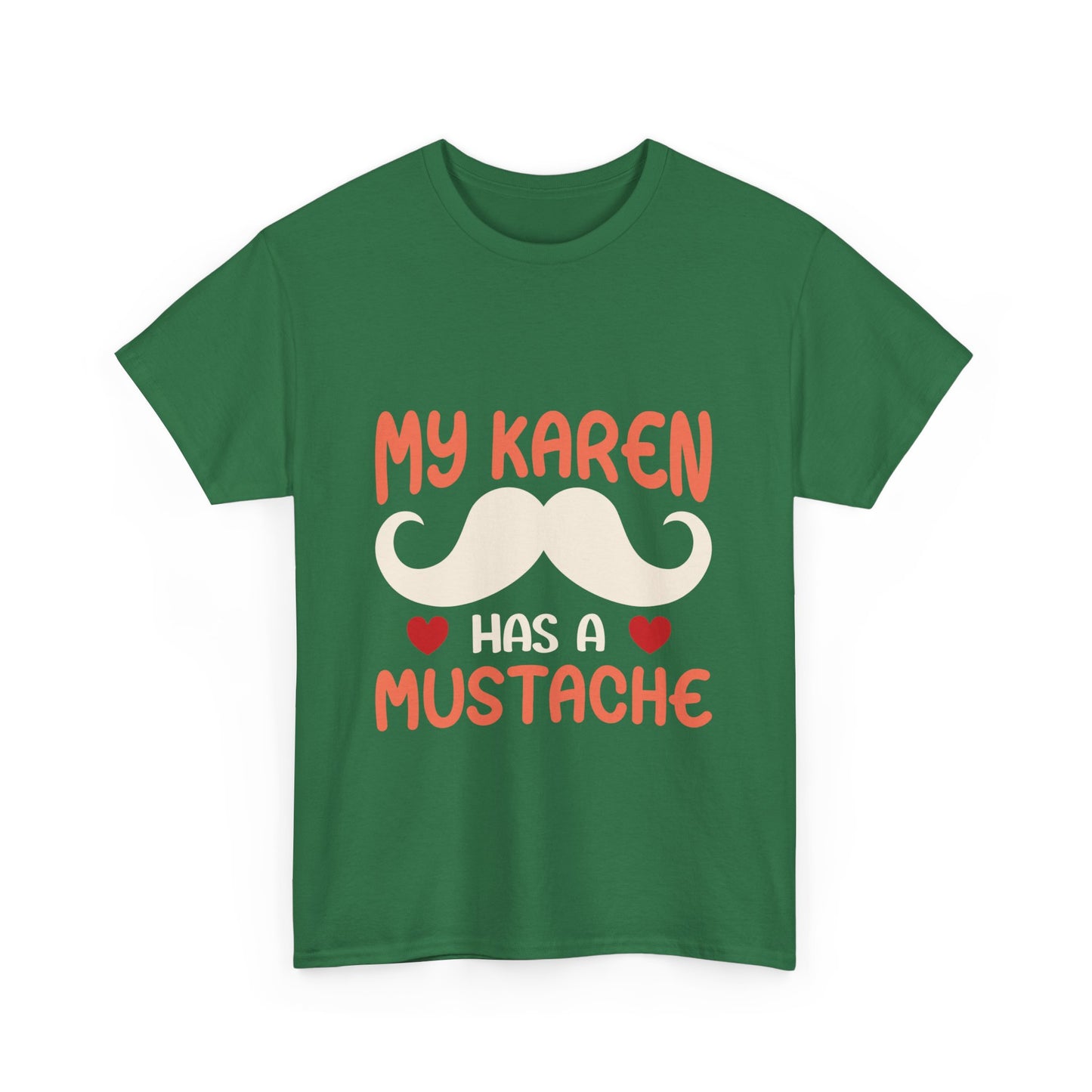 The Karens Collection T-shirts | Unisex Heavy Cotton Tee | My Karen Has A Mustache Printify