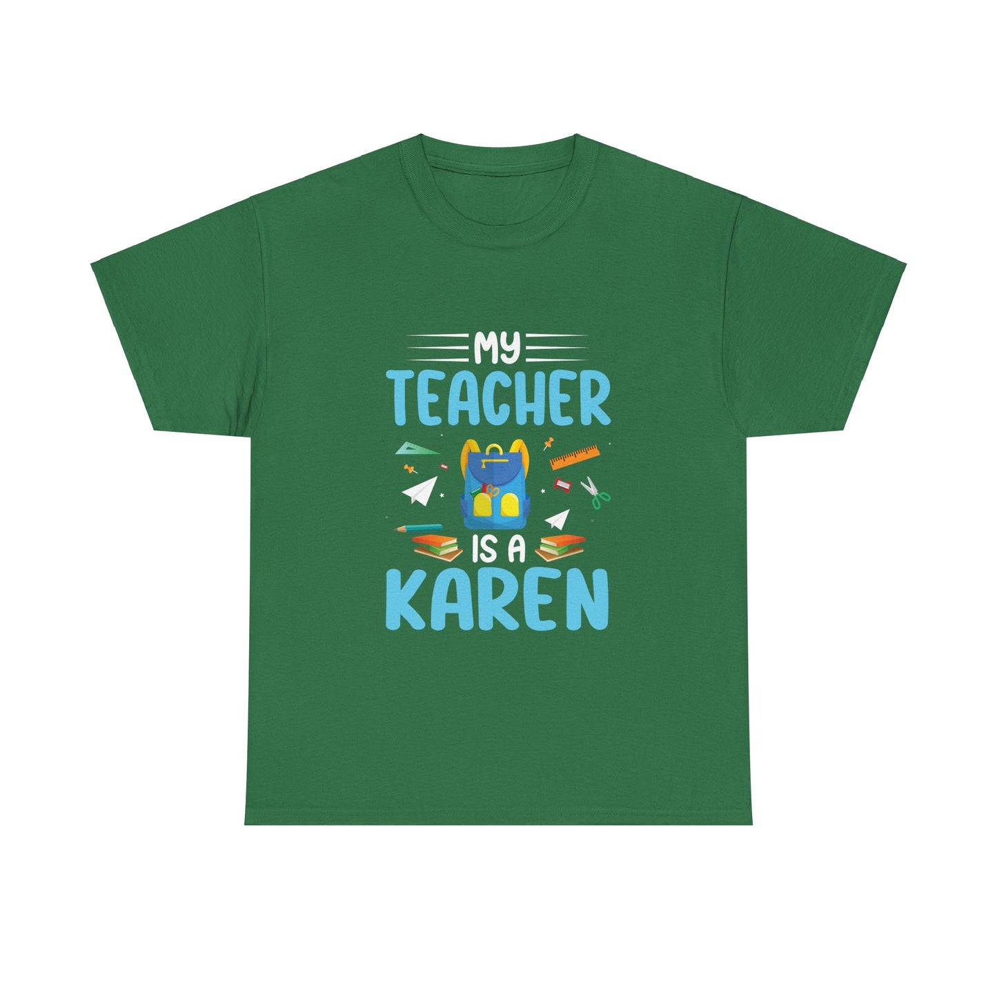 The Karens Collection T-shirts | Unisex Heavy Cotton Tee | My Teacher Is A Karen Printify