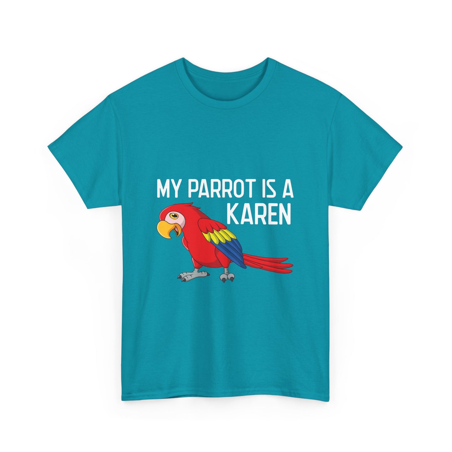 The Karens Collection T-shirts | Unisex Heavy Cotton Tee | My Parrot Is A Karen Printify