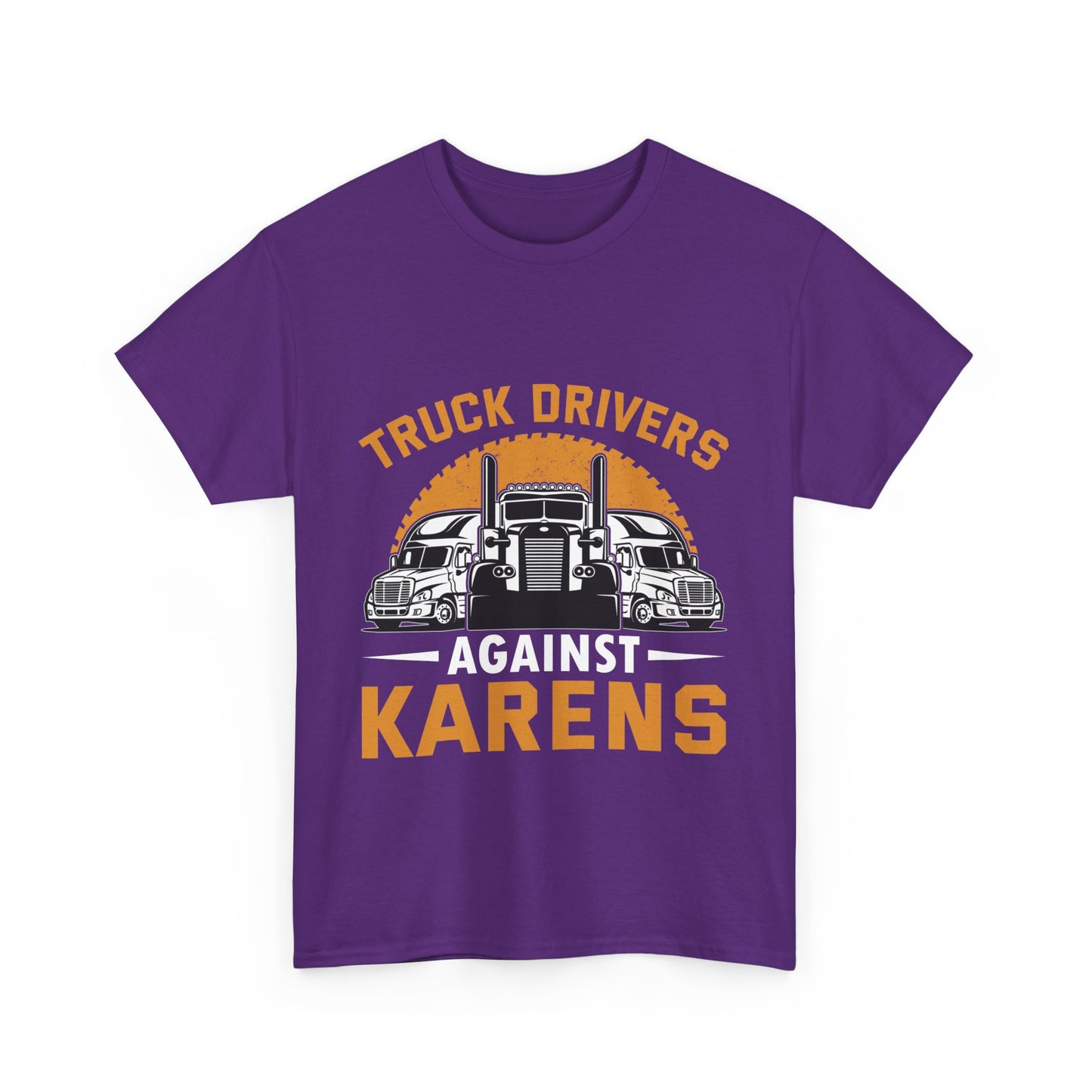 Funny Trucker Tshirt Trendy Gift - Truck Drivers Against Karen