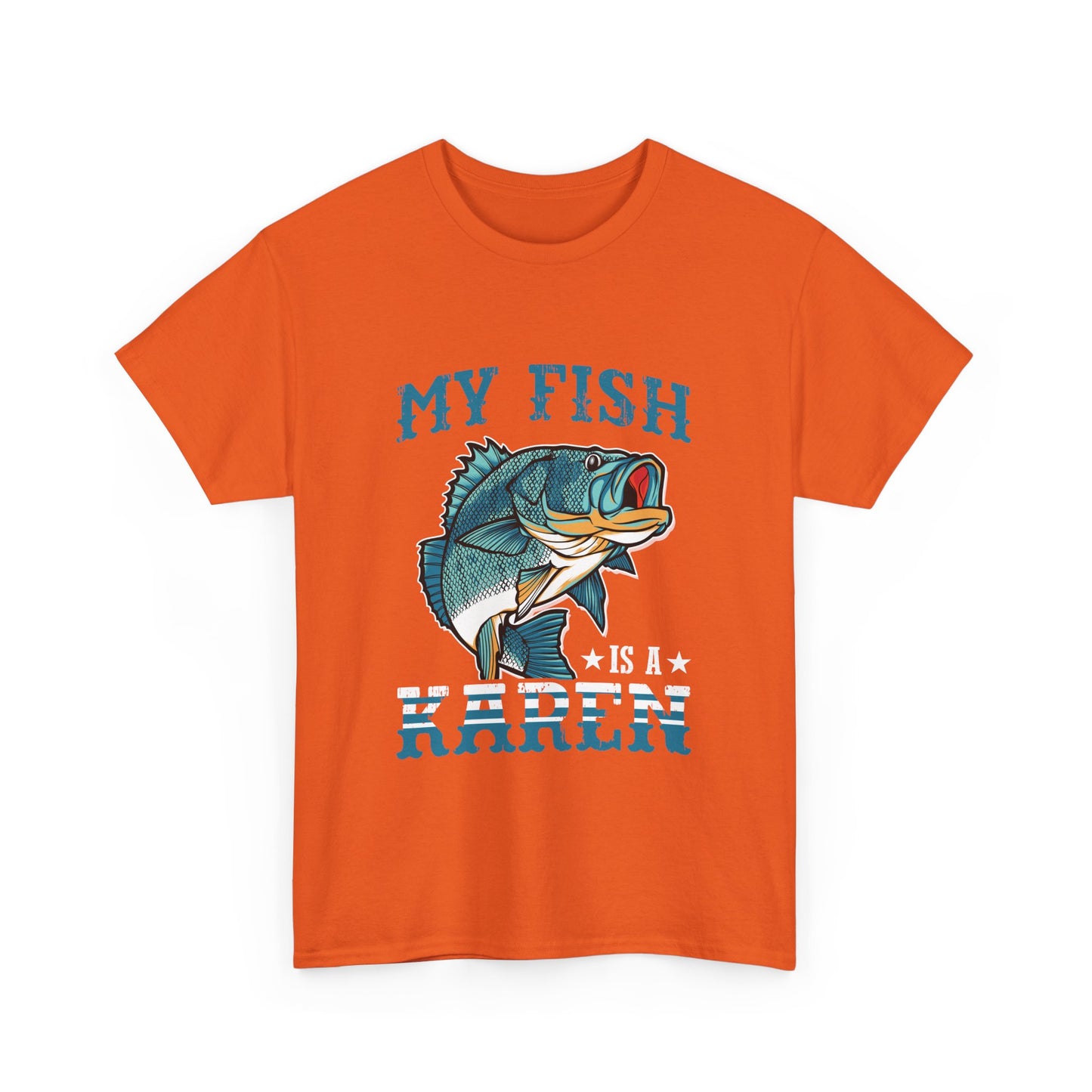 The Karens Collection T-shirts | Unisex Heavy Cotton Tee | My Fish Is A Karen Printify