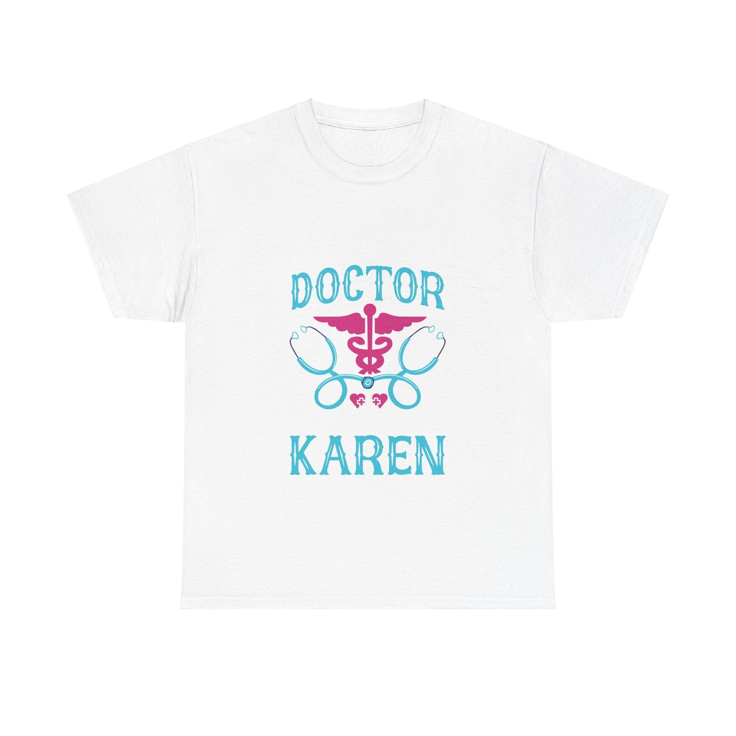 The Karens Collection T-shirts | Unisex Heavy Cotton Tee | My Doctor Is A Karen Printify