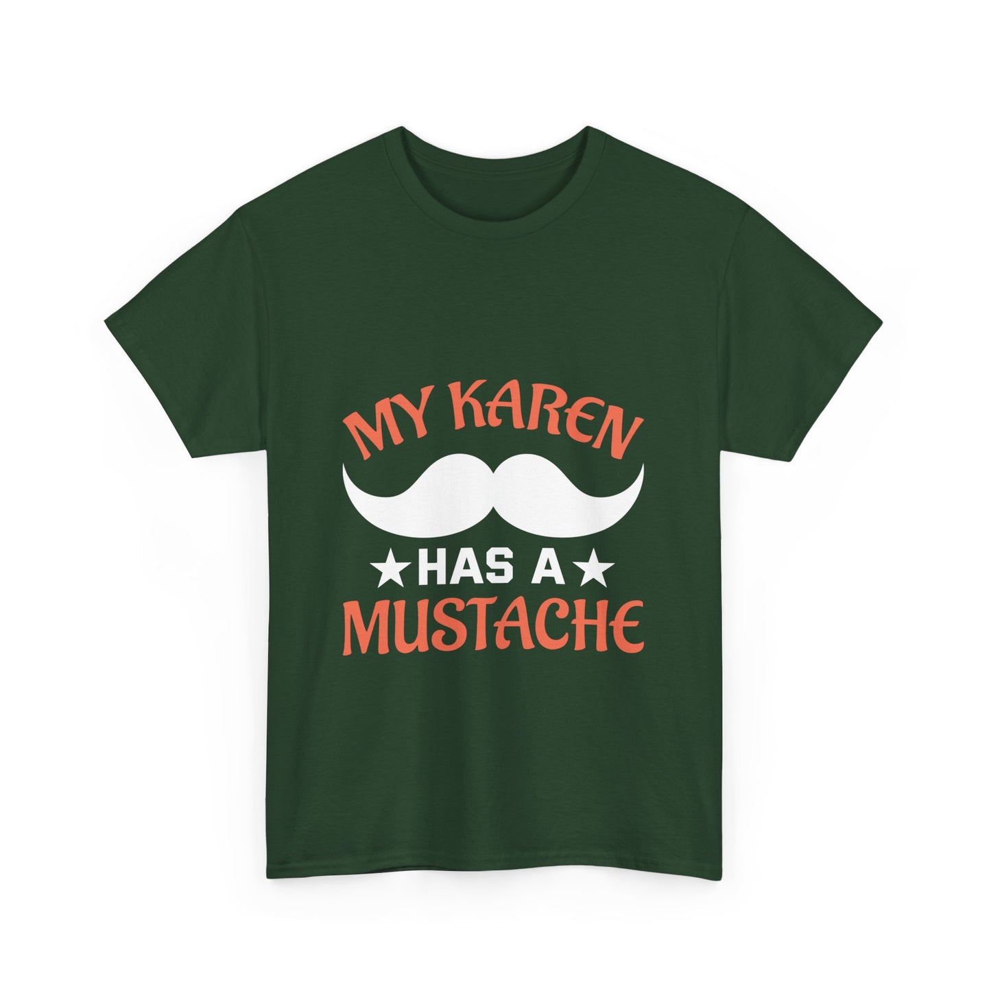 The Karens Collection T-shirts | Unisex Heavy Cotton Tee | My Karen Has A Mustache Printify