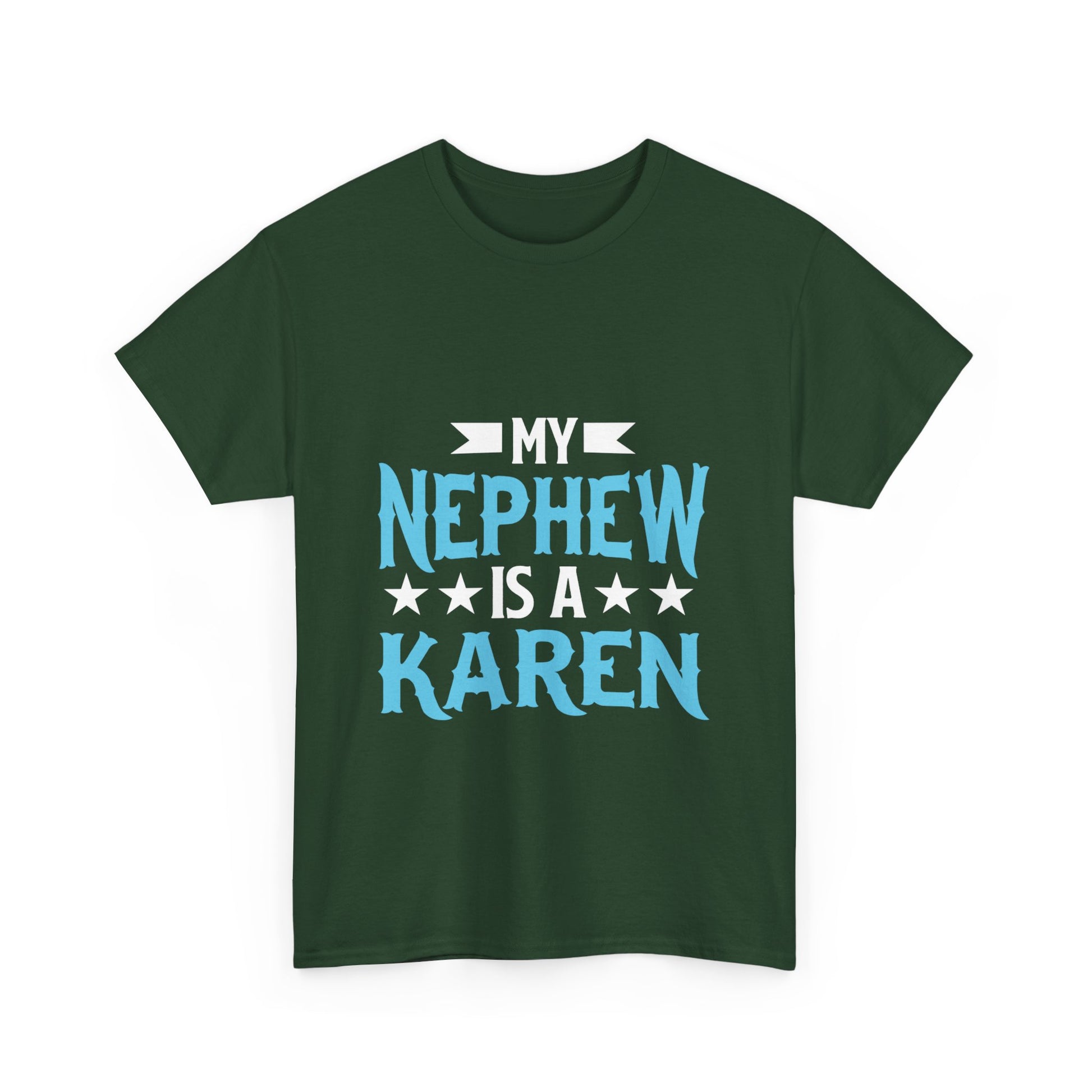 The Karens Collection T-shirts | Unisex Heavy Cotton Tee | My Nephew Is A Karen Printify