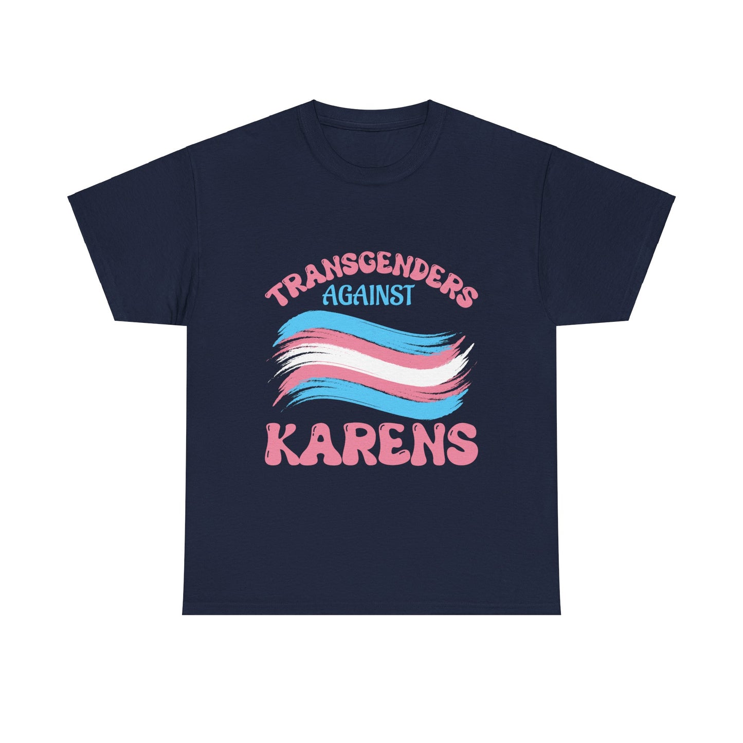 The Karens Collection T-shirts | Unisex Heavy Cotton Tee | Transgenders Against Karen Printify