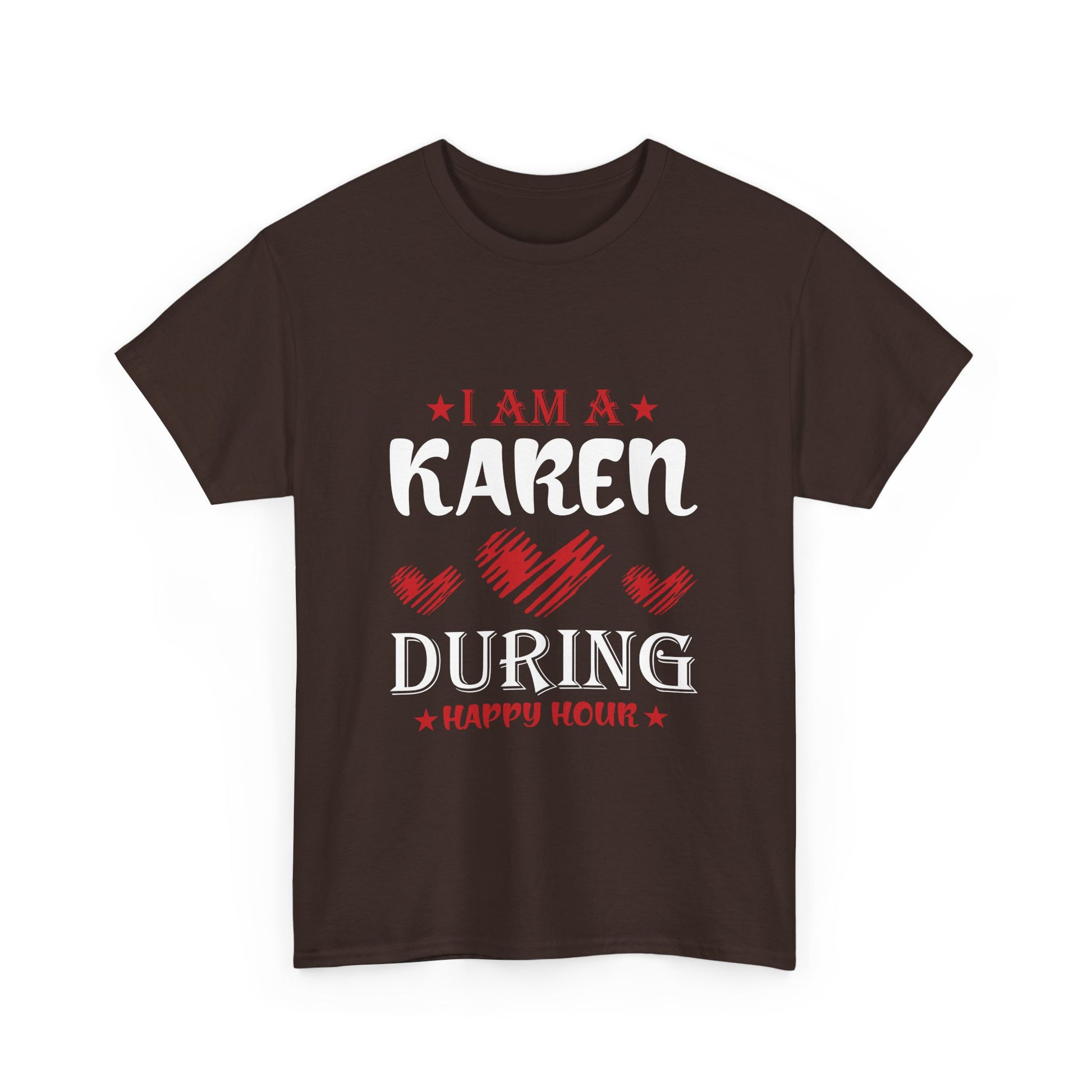 The Karens Collection T-shirts | Unisex Heavy Cotton Tee | I Am A Karen During Happy Hour Printify