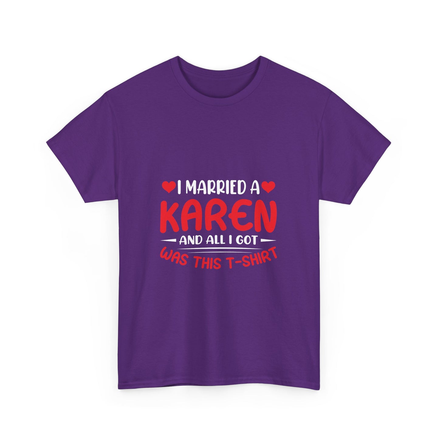 Karen's Collection T-shirt | Unisex Heavy Cotton Tee | I Married A Karen And I Got... Printify