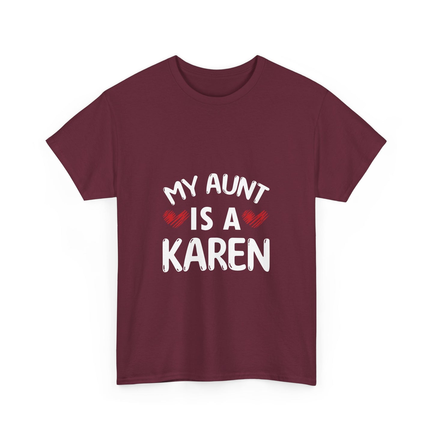 The Karens Collection T-shirts | Unisex Heavy Cotton Tee | My Aunt Is A Karen Printify