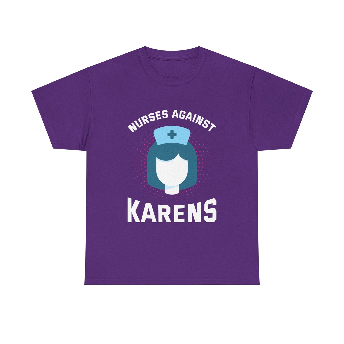 The Karens Collection T-shirts | Unisex Heavy Cotton Tee | Nurses Against Karen Printify