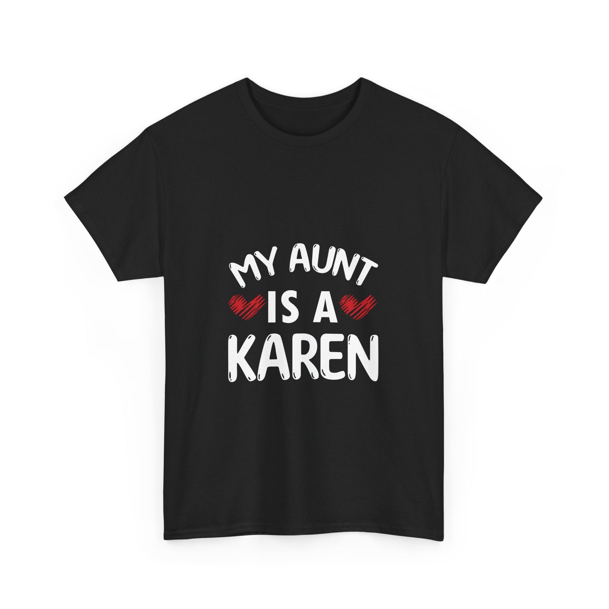 The Karens Collection T-shirts | Unisex Heavy Cotton Tee | My Aunt Is A Karen Printify