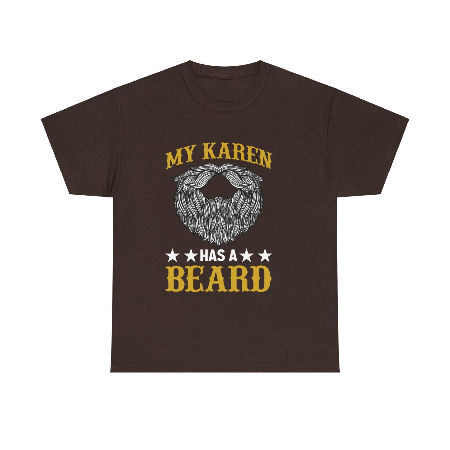 The Karens Collection T-shirts | Unisex Heavy Cotton Tee | My Karen Has A Beard Printify