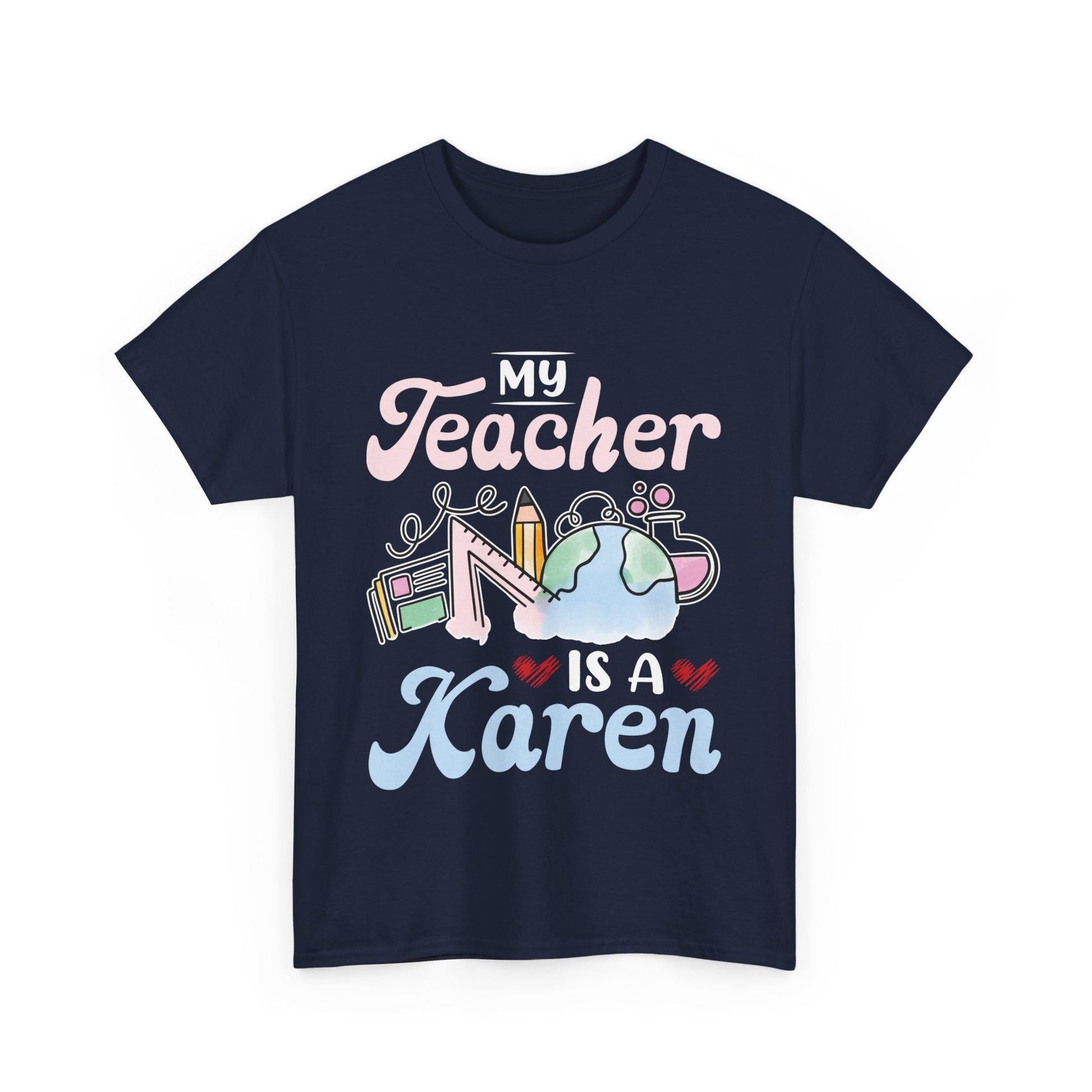 The Karens Collection T-shirts | Unisex Heavy Cotton Tee | My Teacher Is A Karen Printify