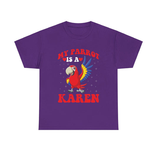 The Karens Collection T-shirts | Unisex Heavy Cotton Tee | My Parrot Is A Karen Printify