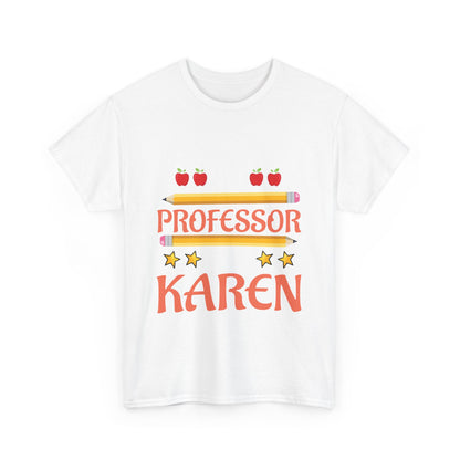 The Karens Collection T-shirts | Unisex Heavy Cotton Tee | My Professor Is A Karen Printify