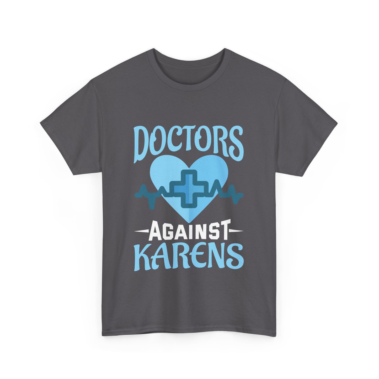 The Karens Collection T-shirts | Unisex Heavy Cotton Tee | Doctors Against Karen Printify