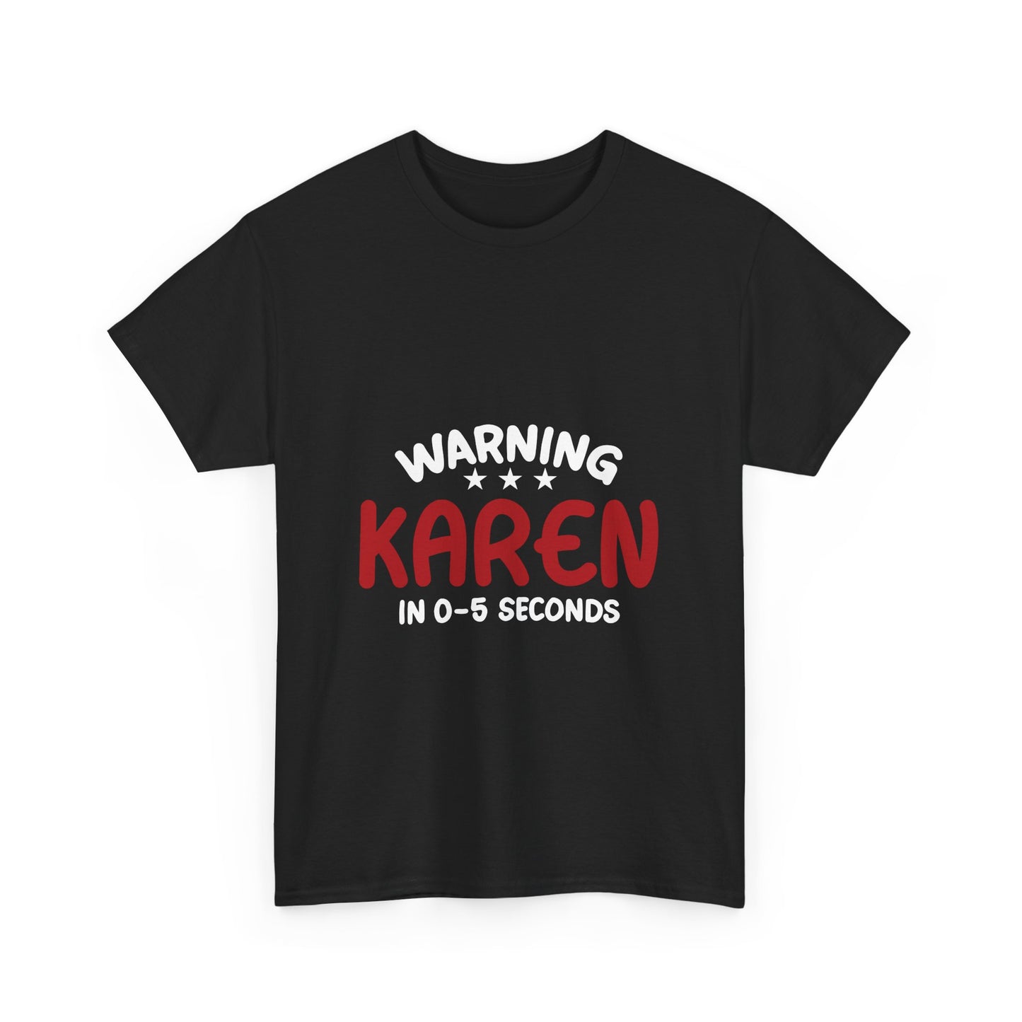 Karen's Collection T-shirt | Unisex Heavy Cotton Tee | Warning Karen In 05 Seconds Printify