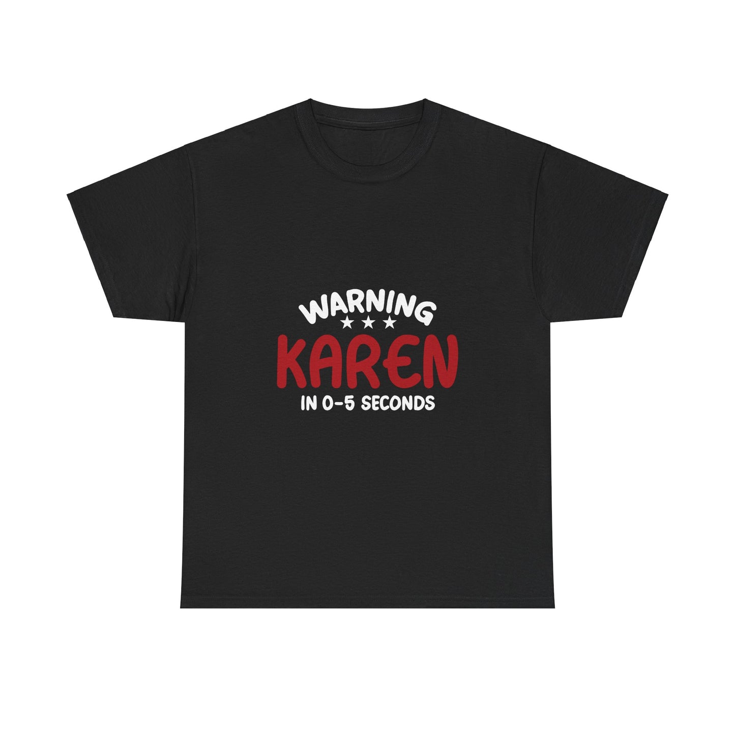 Karen's Collection T-shirt | Unisex Heavy Cotton Tee | Warning Karen In 05 Seconds Printify