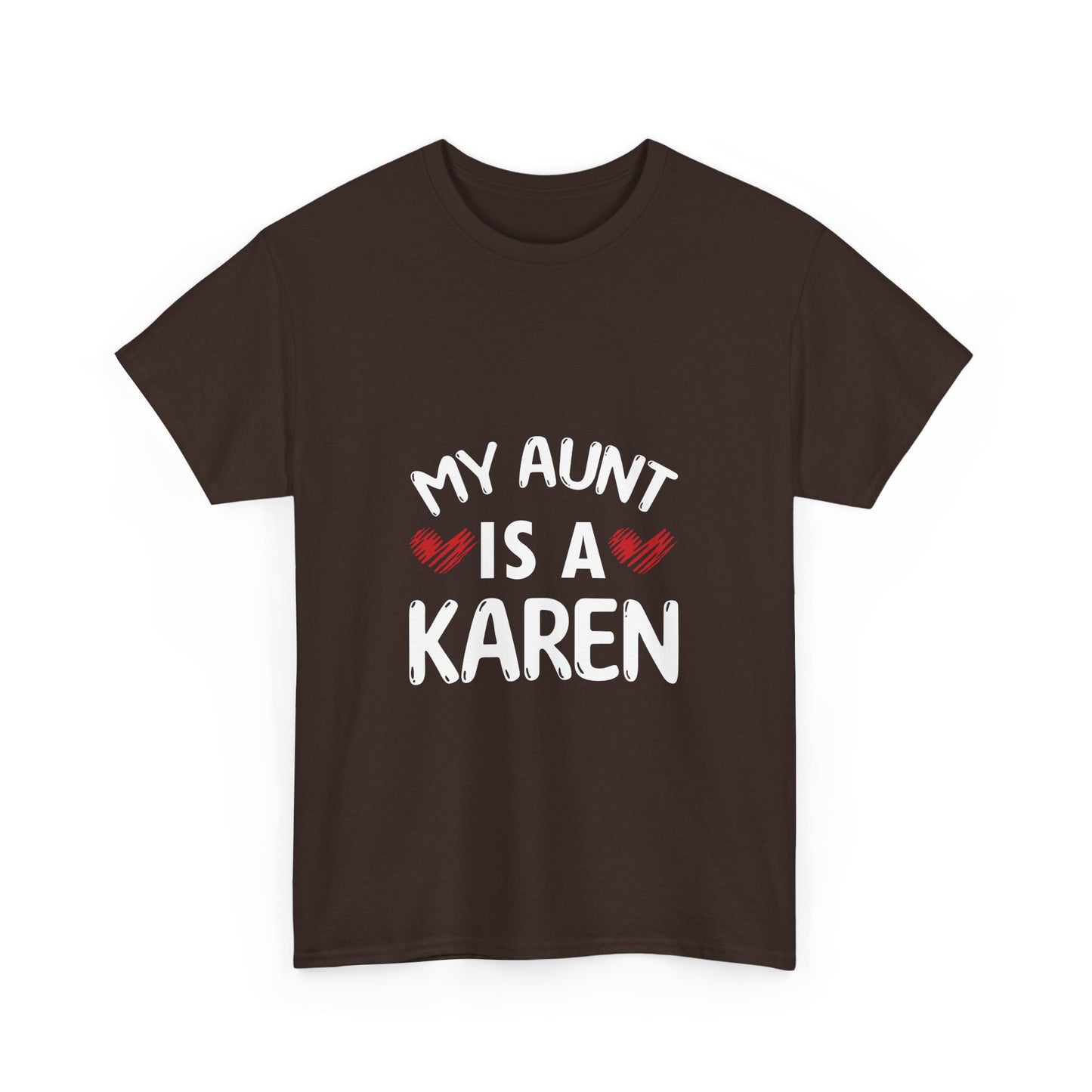 The Karens Collection T-shirts | Unisex Heavy Cotton Tee | My Aunt Is A Karen Printify