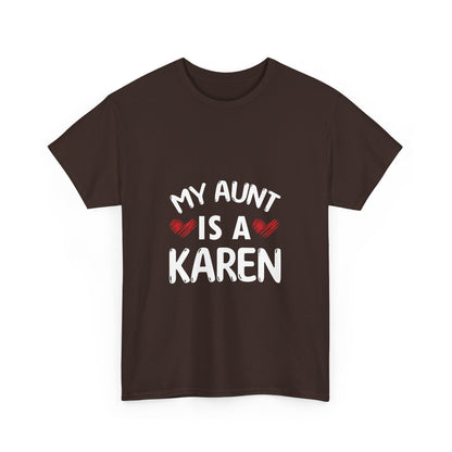 The Karens Collection T-shirts | Unisex Heavy Cotton Tee | My Aunt Is A Karen Printify