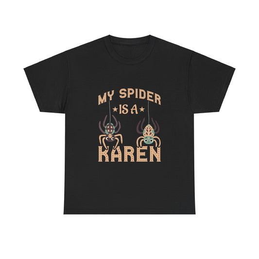 The Karens Collection T-shirts | Unisex Heavy Cotton Tee | My Spider Is A Karen Printify