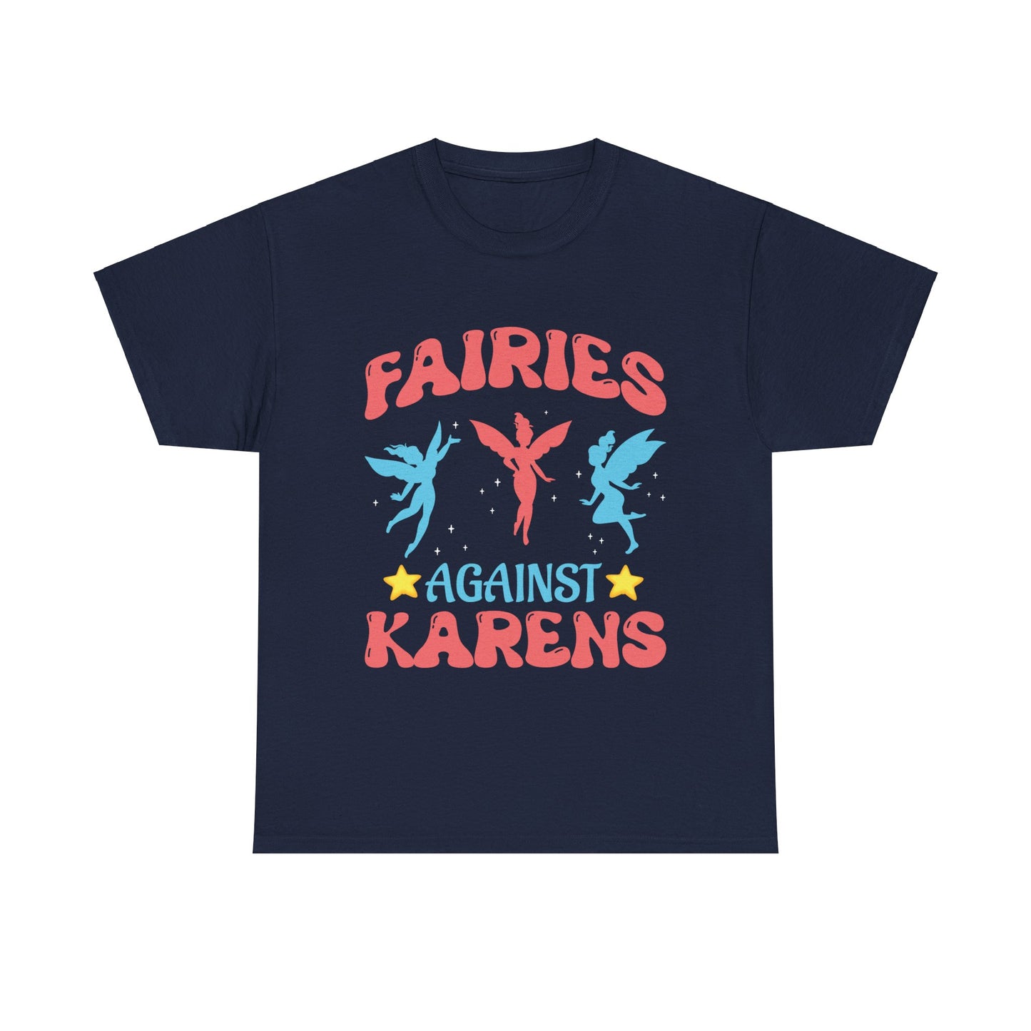 The Karens Collection T-shirts | Unisex Heavy Cotton Tee | Fairies Against Karen Printify