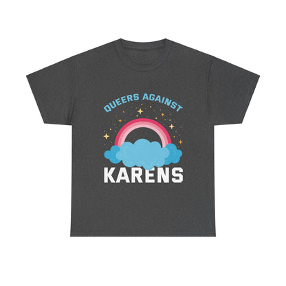 The Karens Collection T-shirts | Unisex Heavy Cotton Tee | Queers Against Karen Printify