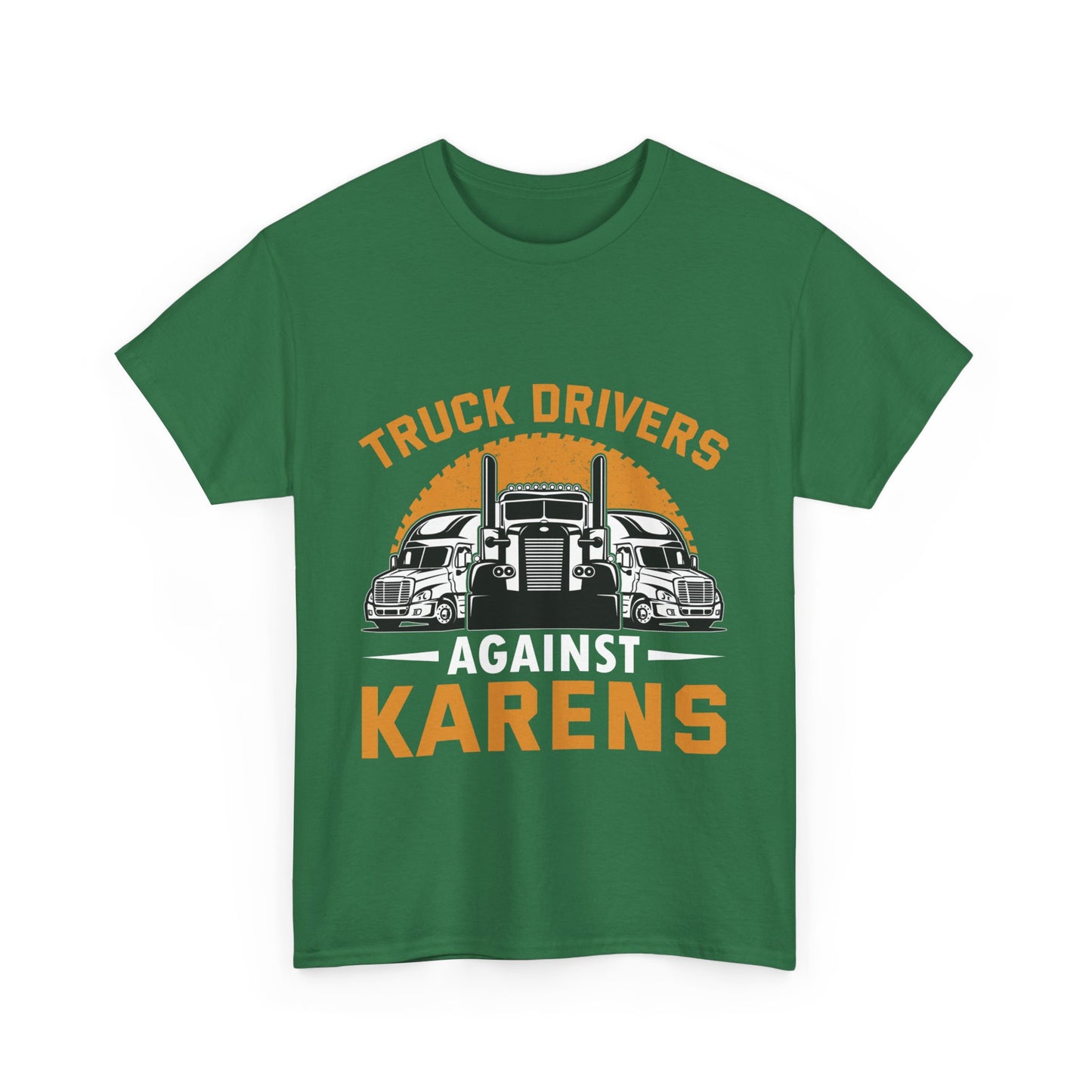 Funny Trucker Tshirt Trendy Gift - Truck Drivers Against Karen