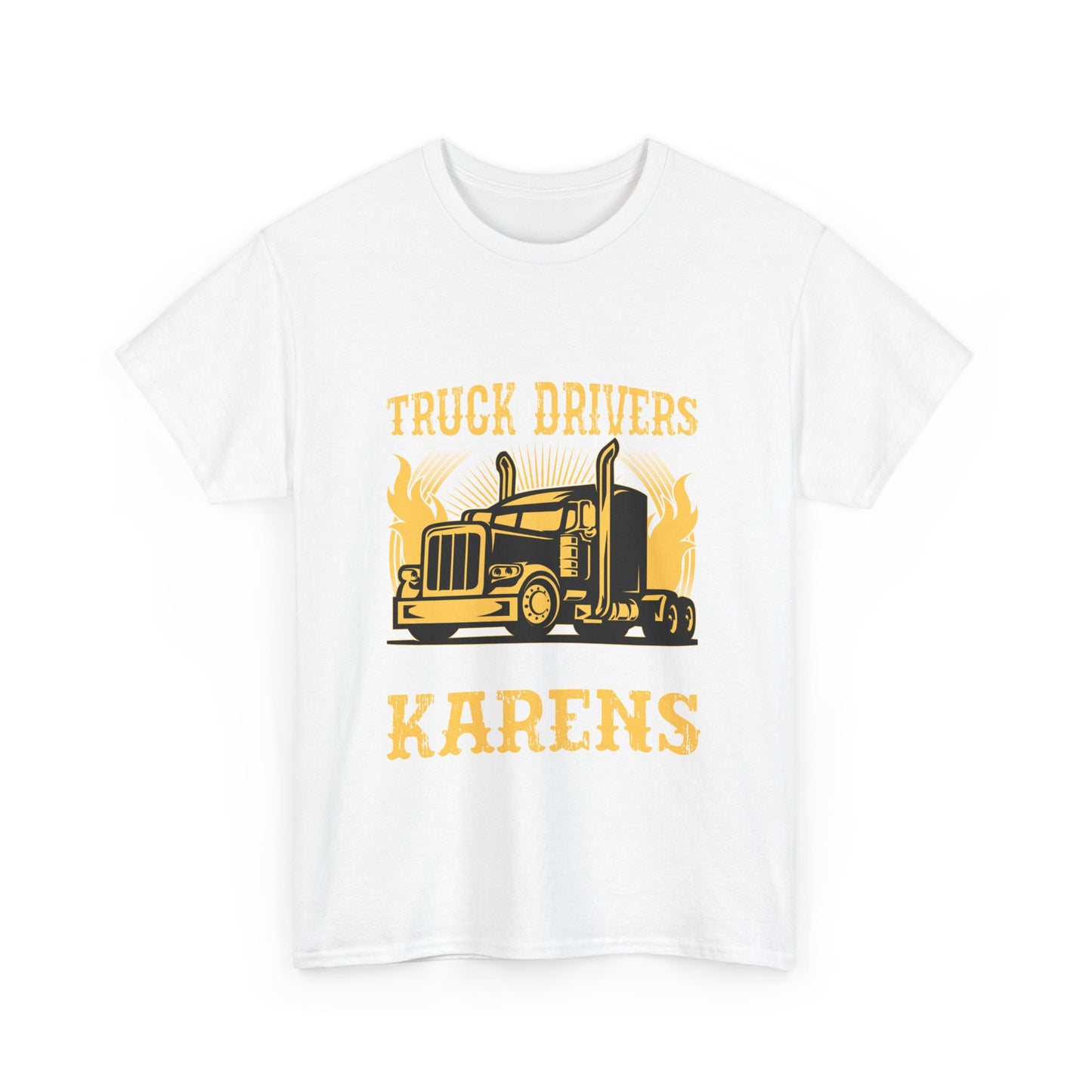 Funny Trucker T-shirt Trendy Gift - Truck Drivers Against Karen