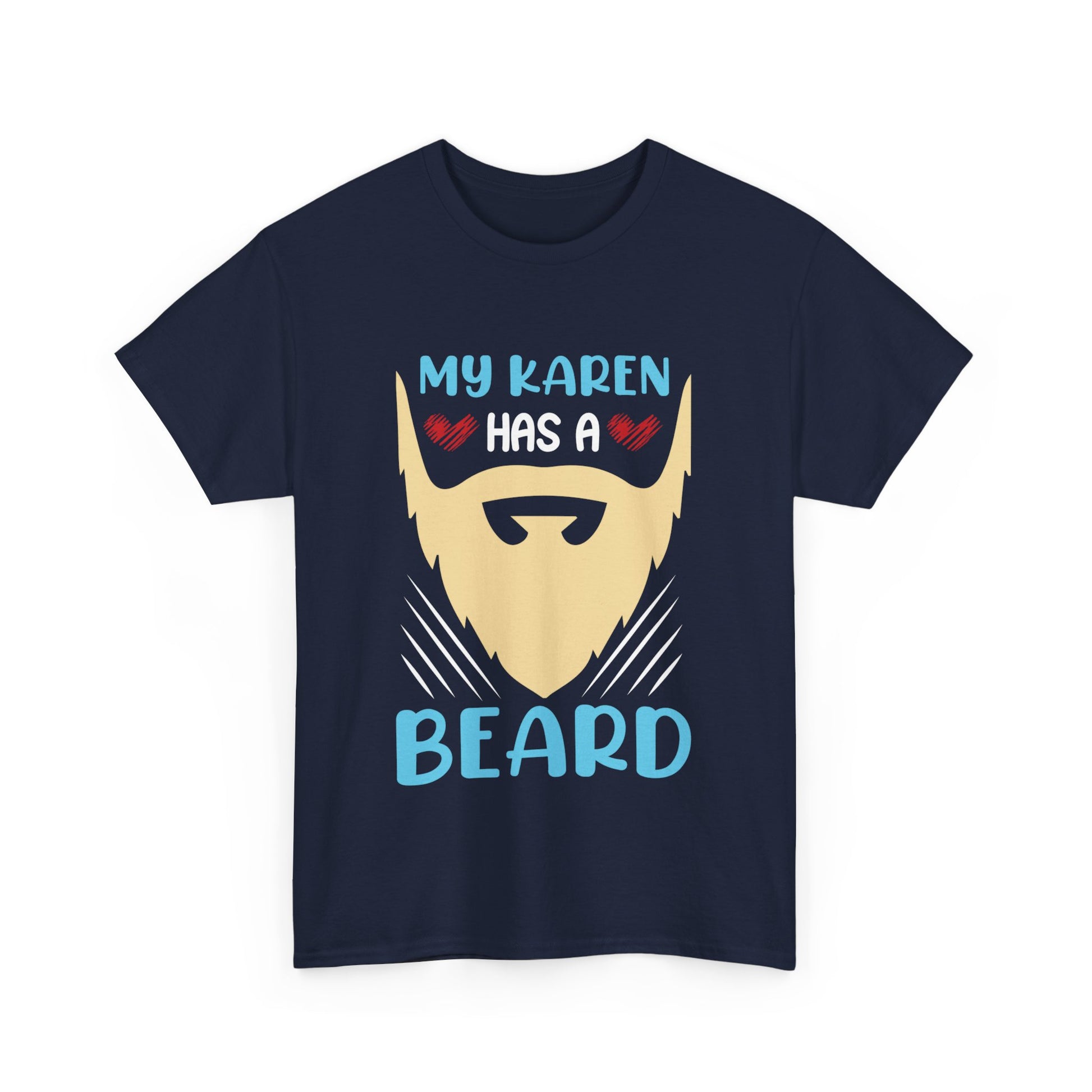 The Karens Collection T-shirts | Unisex Heavy Cotton Tee | My Karen Has A Beard Printify