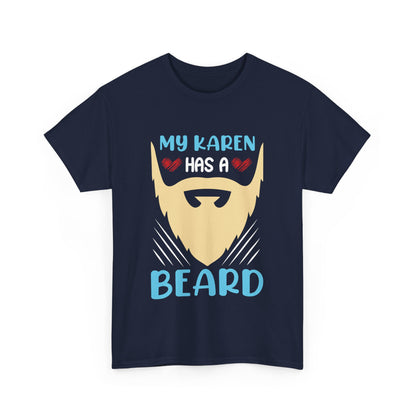 The Karens Collection T-shirts | Unisex Heavy Cotton Tee | My Karen Has A Beard Printify
