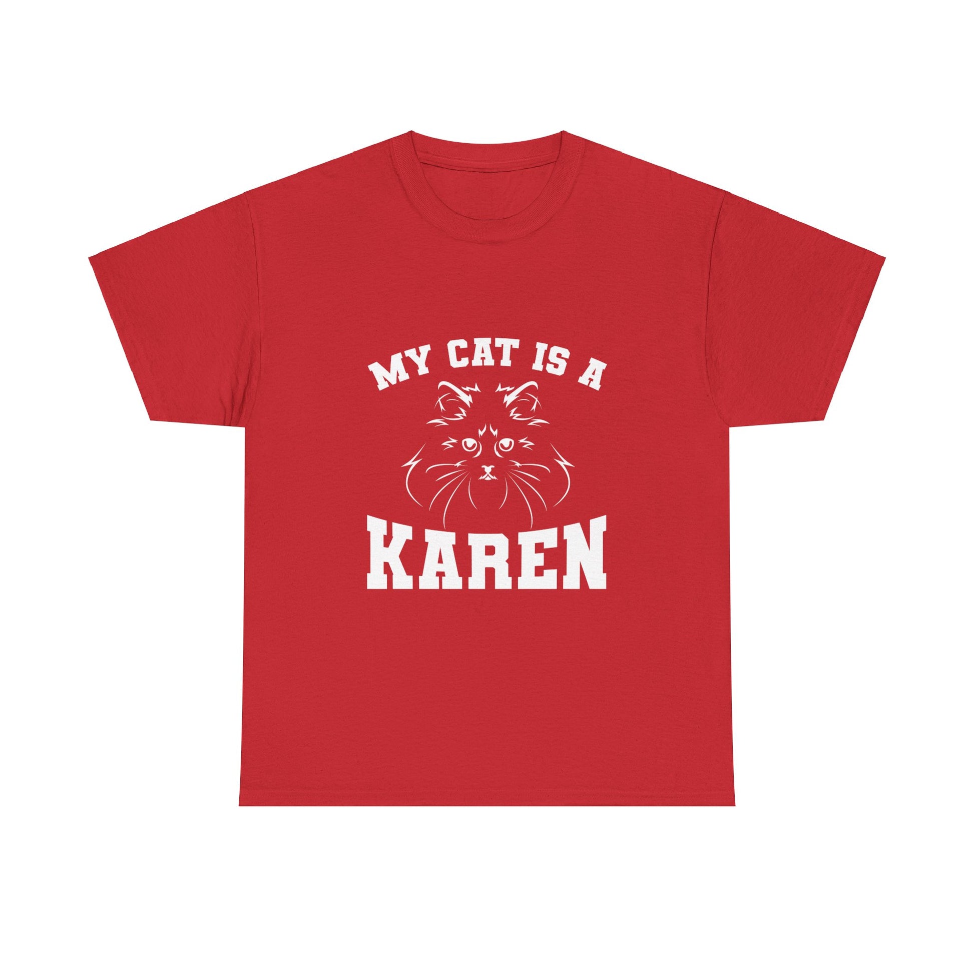 My Cat Is A Karen Humor Pet Love Gift Funny Tee Printify