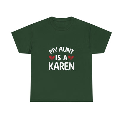 The Karens Collection T-shirts | Unisex Heavy Cotton Tee | My Aunt Is A Karen Printify
