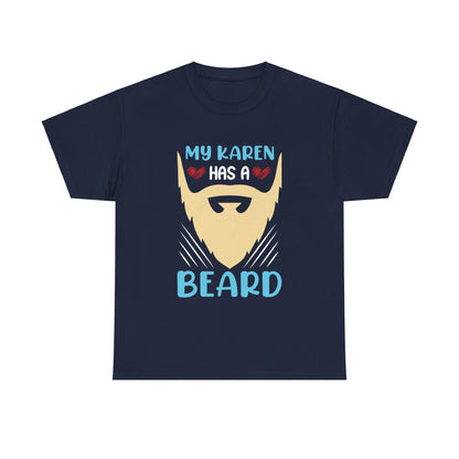 The Karens Collection T-shirts | Unisex Heavy Cotton Tee | My Karen Has A Beard Printify