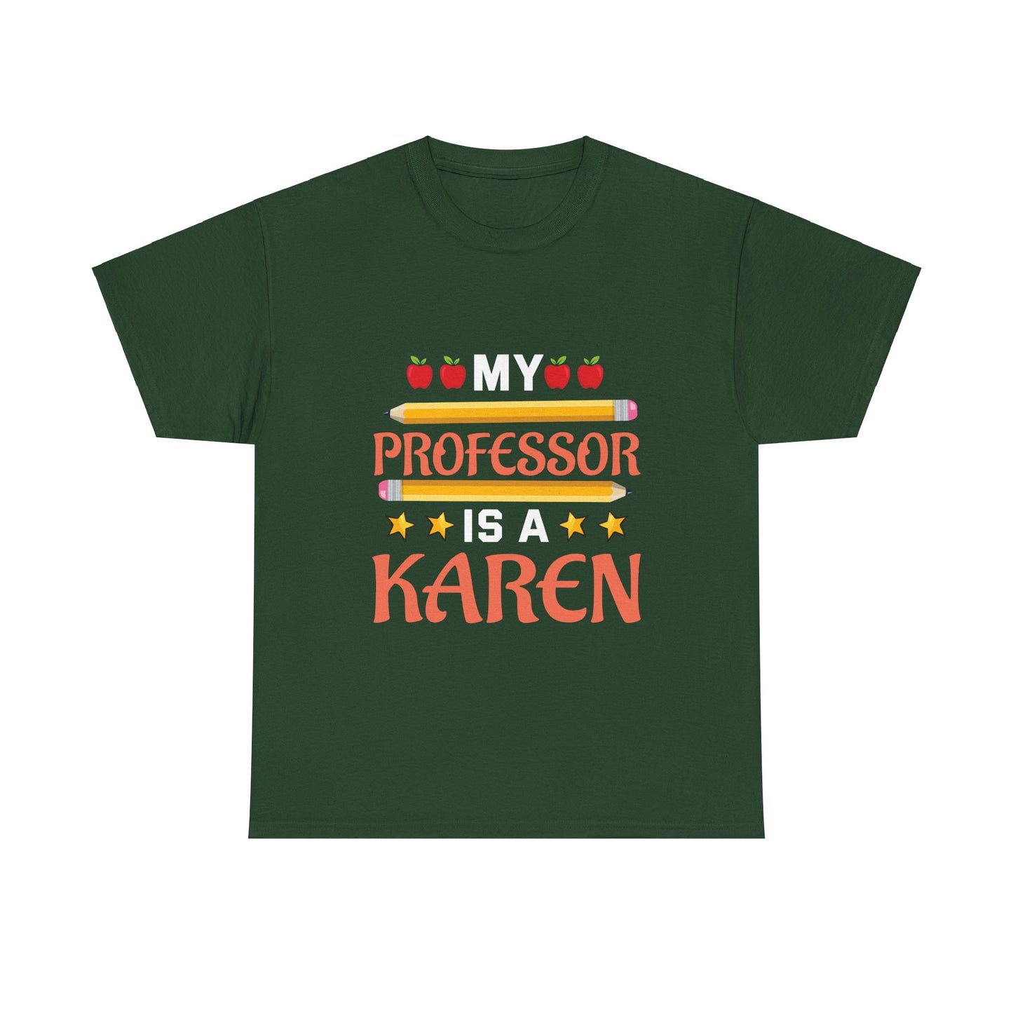 The Karens Collection T-shirts | Unisex Heavy Cotton Tee | My Professor Is A Karen Printify