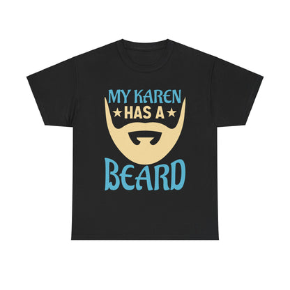 The Karens Collection T-shirts | Unisex Heavy Cotton Tee | My Karen Has A Beard Printify
