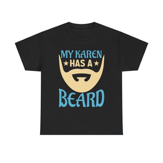 The Karens Collection T-shirts | Unisex Heavy Cotton Tee | My Karen Has A Beard Printify