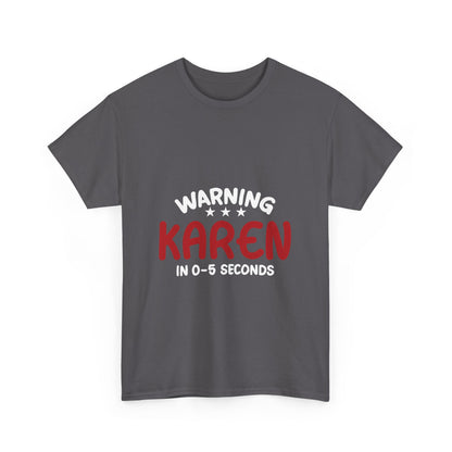 Karen's Collection T-shirt | Unisex Heavy Cotton Tee | Warning Karen In 05 Seconds Printify