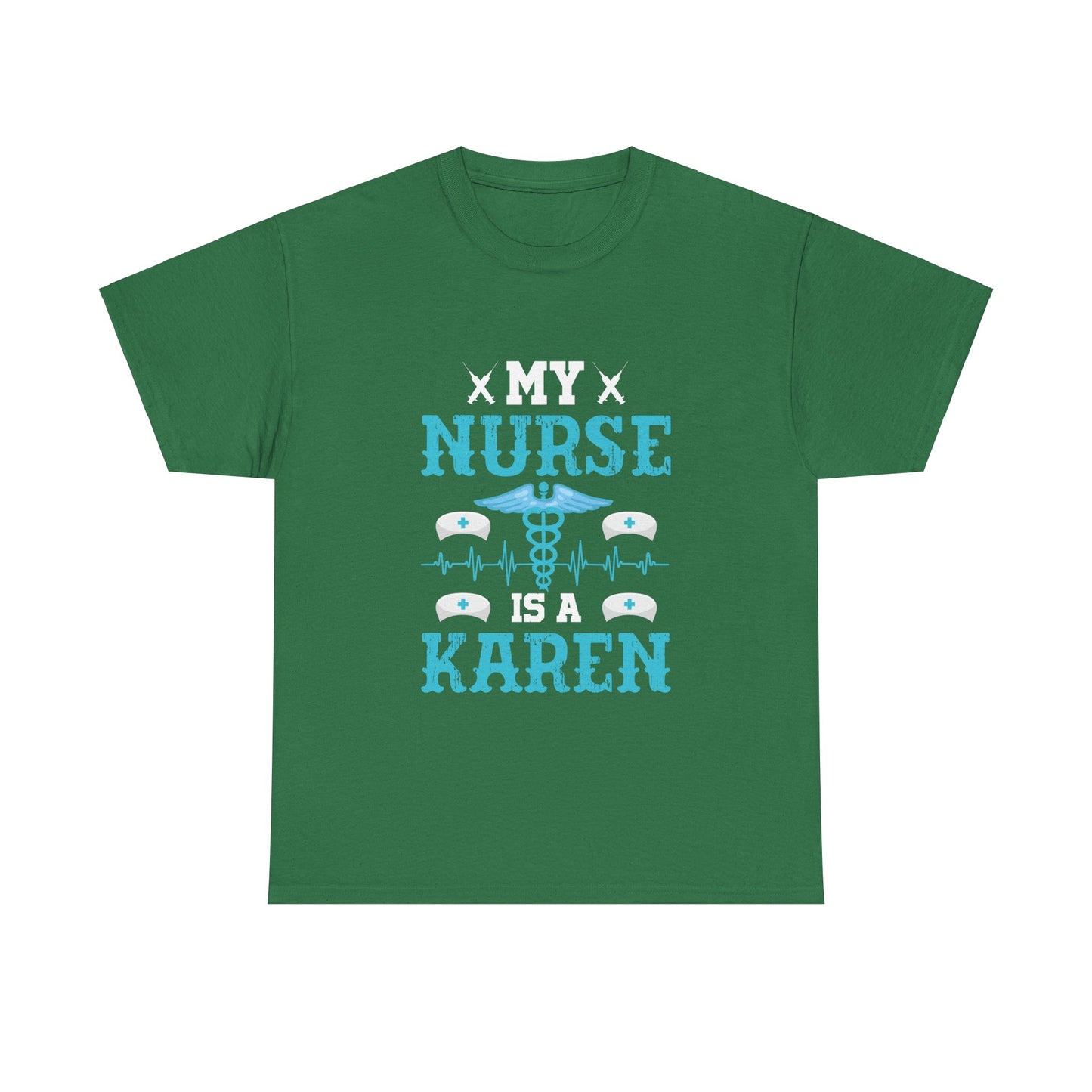 The Karens Collection T-shirts | Unisex Heavy Cotton Tee | My Nurse Is A Karen Printify