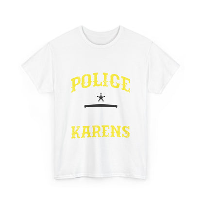The Karens Collection T-shirts | Unisex Heavy Cotton Tee | Police Against Karen Printify