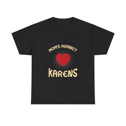 The Karens Collection T-shirts | Unisex Heavy Cotton Tee | Mom's Against Karen Printify