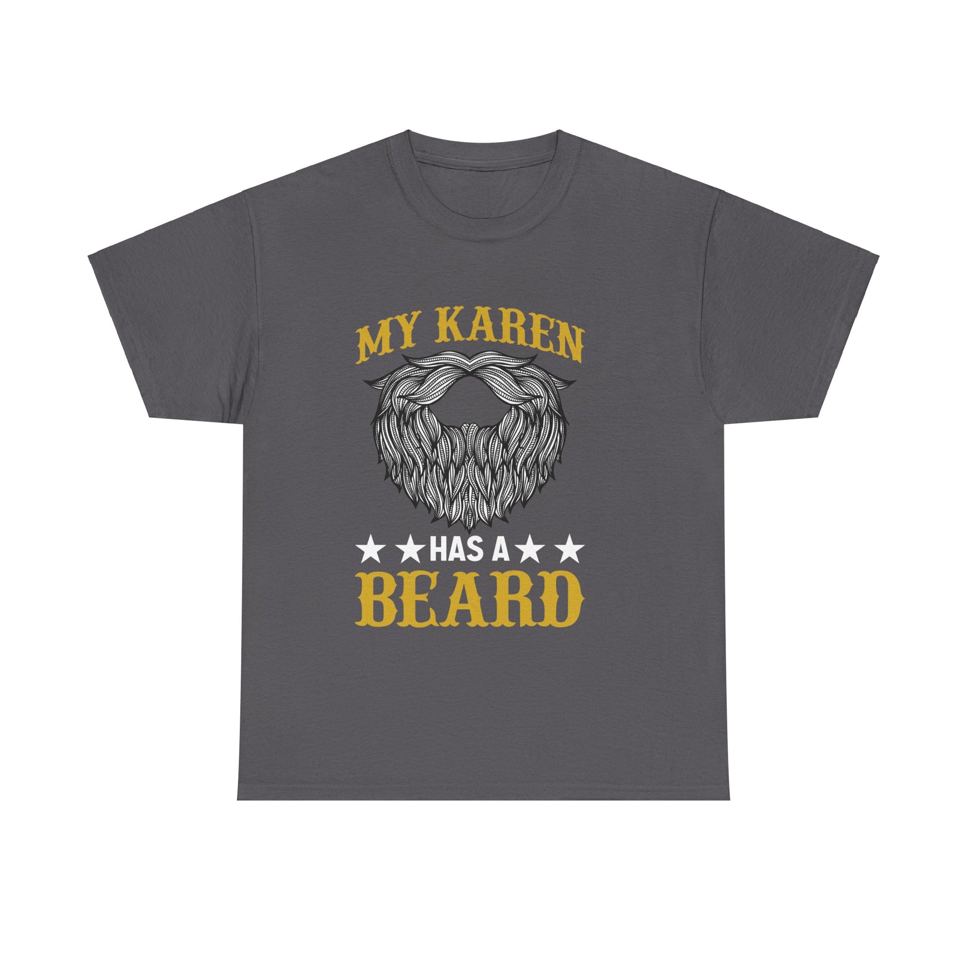 The Karens Collection T-shirts | Unisex Heavy Cotton Tee | My Karen Has A Beard Printify
